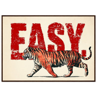 Easy Tiger Art Print Dark Wood Frame
